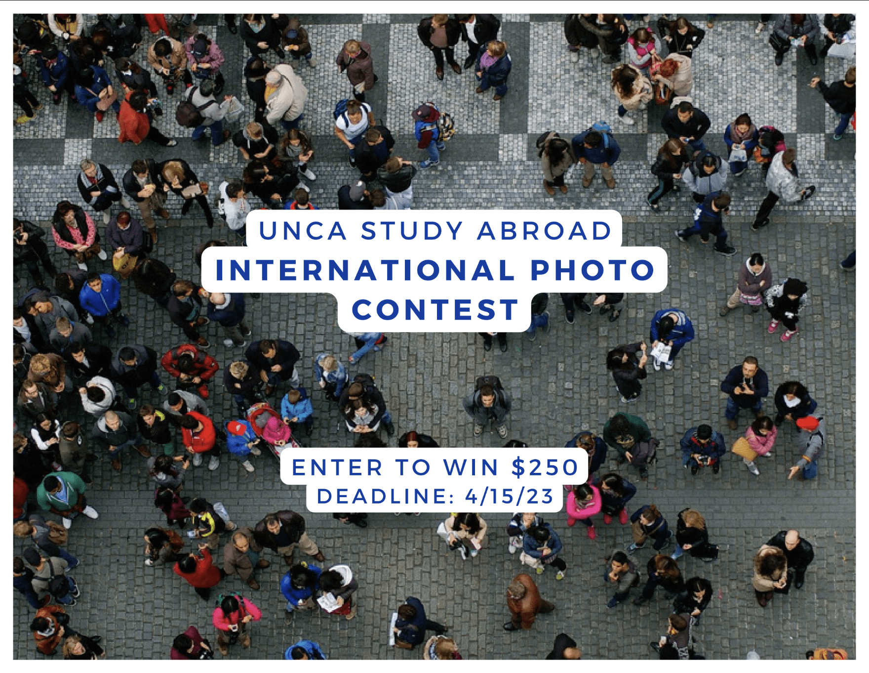 Submit your favorite photos from your time abroad for a chance to win $250! Photos should fit into the following categories: Cross Cultural Moments People Nature's Beauty Reflections Application Link: Online Submission Link Here Additional information can be found at: studyabroad.unca.edu Deadline date: April 15, 2023